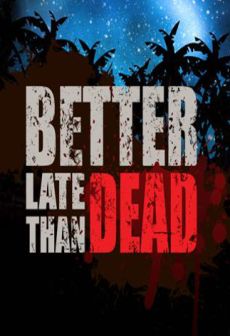 Get Free Better Late Than DEAD