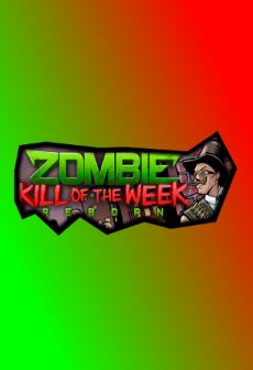 Get Free Zombie Kill of the Week - Reborn