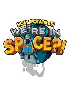 Get Free Holy Potatoes! We’re in Space?!