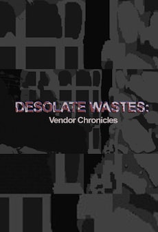 Get Free Desolate Wastes: Vendor Chronicles