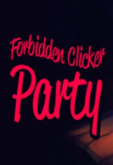 Get Free Forbidden Clicker Party