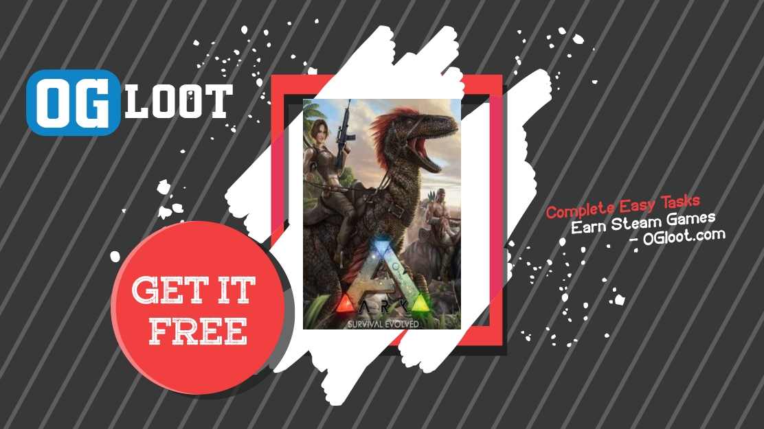 Earn Free ARK Survival Evolved Steam Code Legally In 2024 OGloot
