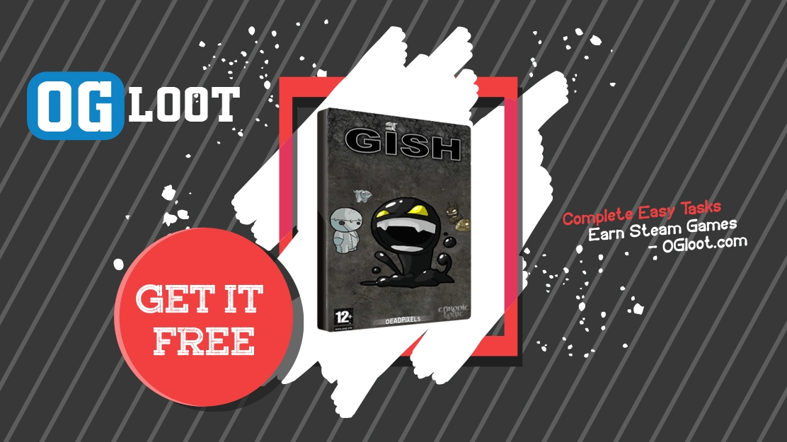 Earn Free Gish Steam Code Legally In 2026 - OGloot