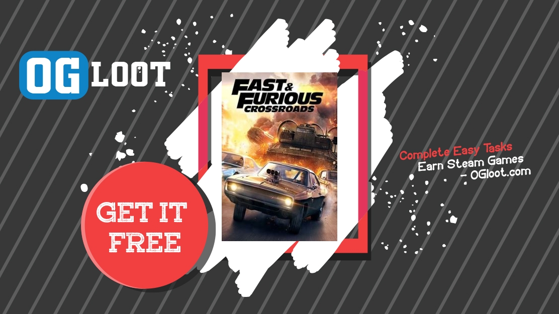 Earn Free Fast & Furious Crossroads Steam Code Legally In 2024 OGloot